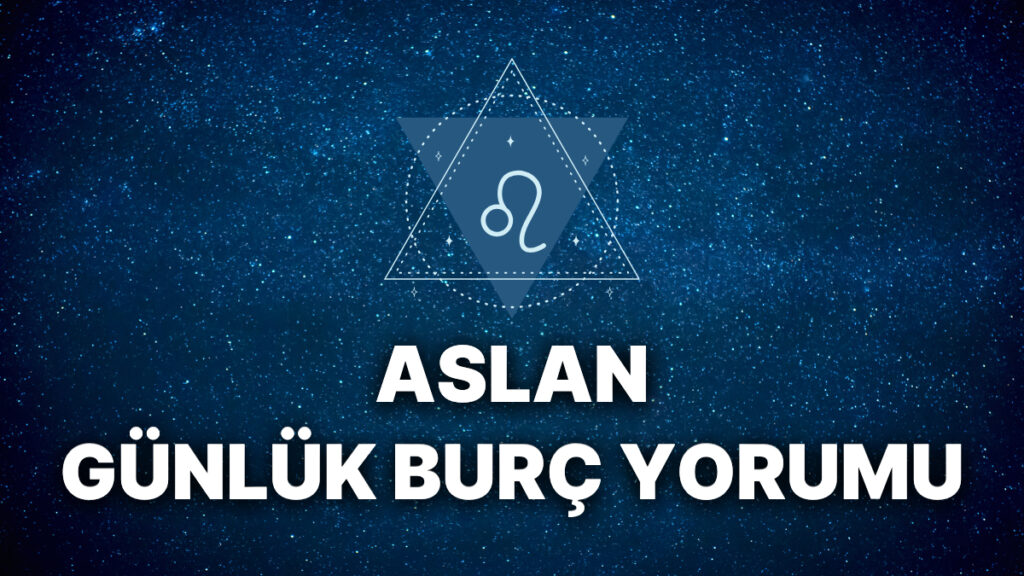 4 ocak aslan burcu gunluk burc yorumu U2pziviR