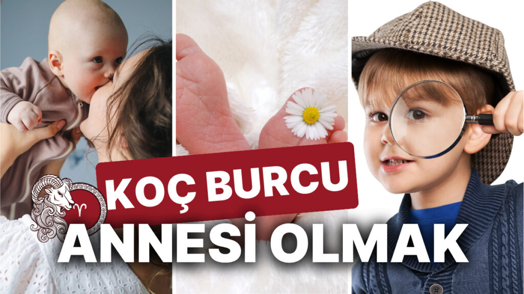 koc burcu annesi olmak koc burcu annesi olacaklarin isini kolaylastiracak ipuclari i81jl3Fj