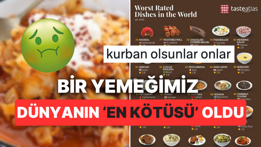 tasteatlas dunyanin en kotu yemeklerini secti bir turk lezzeti de o listede S8vVBYZq