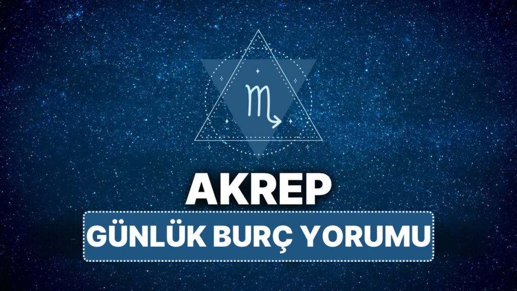 5 Nisan Akrep Burcu Günlük Burç Yorumu 2 5 nisan akrep burcu gunluk burc yorumu P7efNbCz
