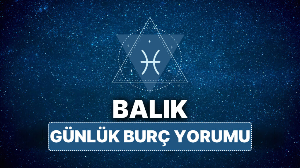 5 Nisan Balık Burcu Günlük Burç Yorumu 6 5 nisan balik burcu gunluk burc yorumu qahjHatQ