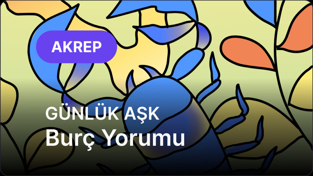 Akrep Burcu 24 Nisan 2025, Günlük Aşk Burç Yorumu 6 akrep burcu 24 nisan 2025 gunluk 7qVLCCn1