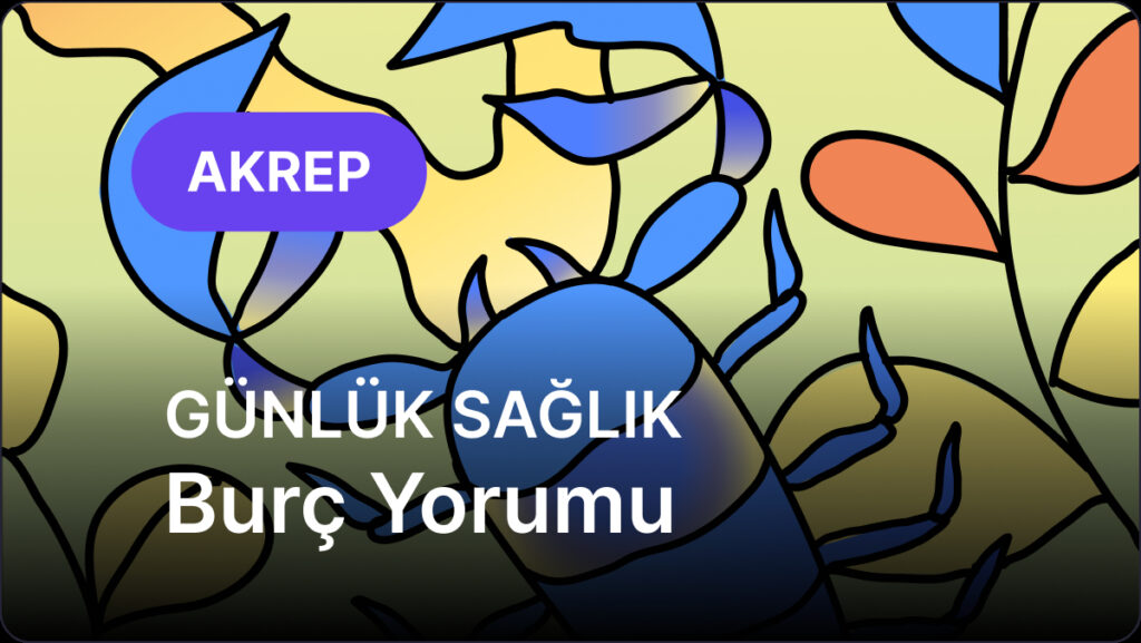 Akrep Burcu 25 Nisan 2025, Günlük Sağlık Burç Yorumu 10 akrep burcu 25 nisan 2025 gunluk J5FxVU44