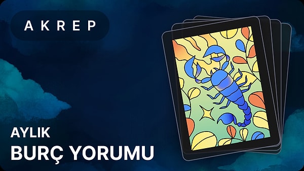 Akrep Burcu Mayıs 2025, Aylık Burç Yorumu 1 akrep burcu mayis 2025 aylik fSa1f1Nl