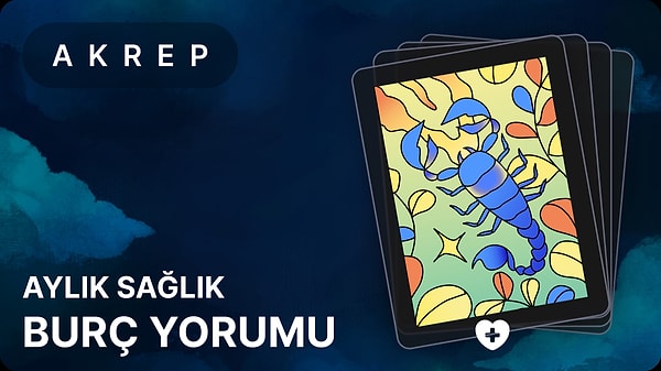 Akrep Burcu Mayıs 2025, Aylık Sağlık Burç Yorumu 1 akrep burcu mayis 2025 aylik saglik chzfuUca
