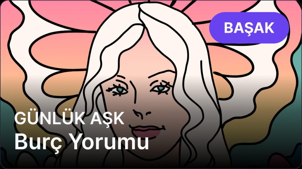 Başak Burcu 17 Nisan 2025, Günlük Aşk Burç Yorumu 9 basak burcu 17 nisan 2025 gunluk XR5q5pZi
