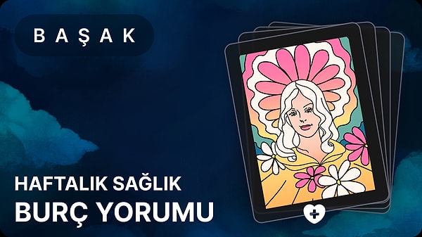 Başak Burcu 21 - 27 Nisan 2025, Haftalık Sağlık Burç Yorumu 1 basak burcu 21 27 nisan 2025 VIlibXUw