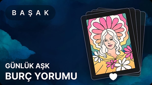 Başak Burcu 25 Nisan 2025, Günlük Aşk Burç Yorumu 1 basak burcu 25 nisan 2025 gunluk BM83Cfp2