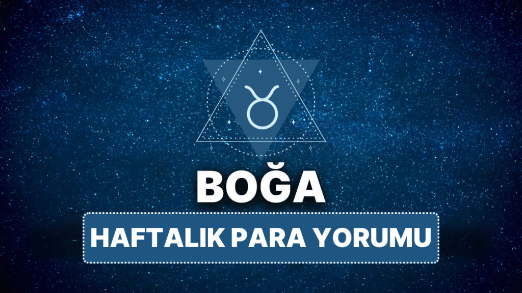 Boğa Burcu 14 - 20 Nisan 2025, Haftalık Para Burç Yorumu 8 boga burcu 14 20 nisan 2025 u7JumZhU