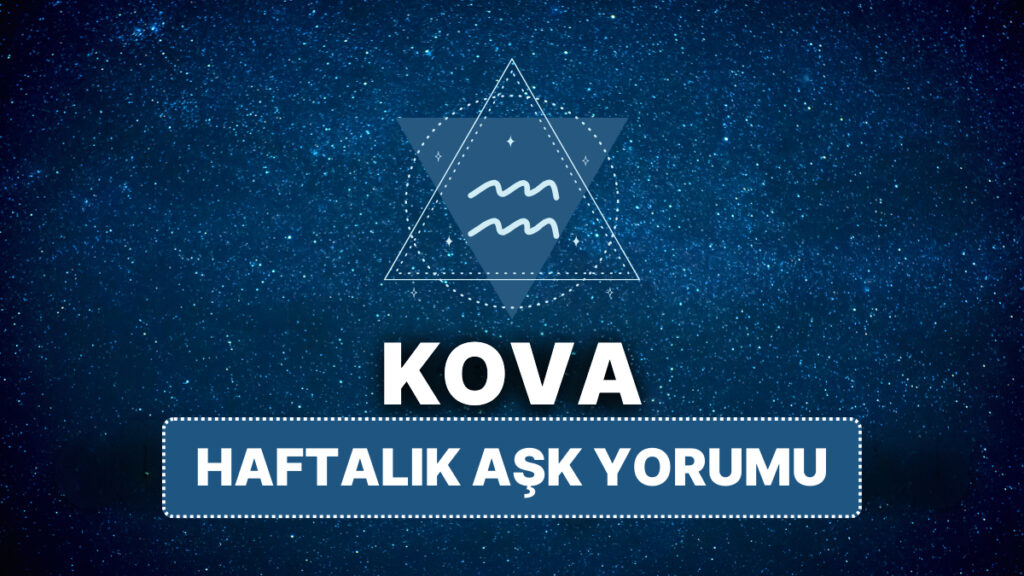 Kova Burcu 14 - 20 Nisan 2025, Haftalık Aşk Burç Yorumu 10 kova burcu 14 20 nisan 2025 FUxOlRgv