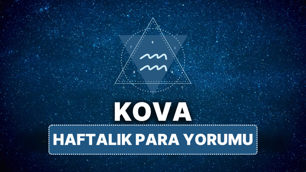 Kova Burcu 14 - 20 Nisan 2025, Haftalık Para Burç Yorumu 9 kova burcu 14 20 nisan 2025 Vk6KcwCM