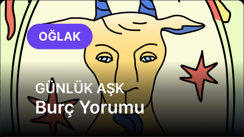Oğlak Burcu 24 Nisan 2025, Günlük Aşk Burç Yorumu 5 oglak burcu 24 nisan 2025 gunluk NcqWcGV8