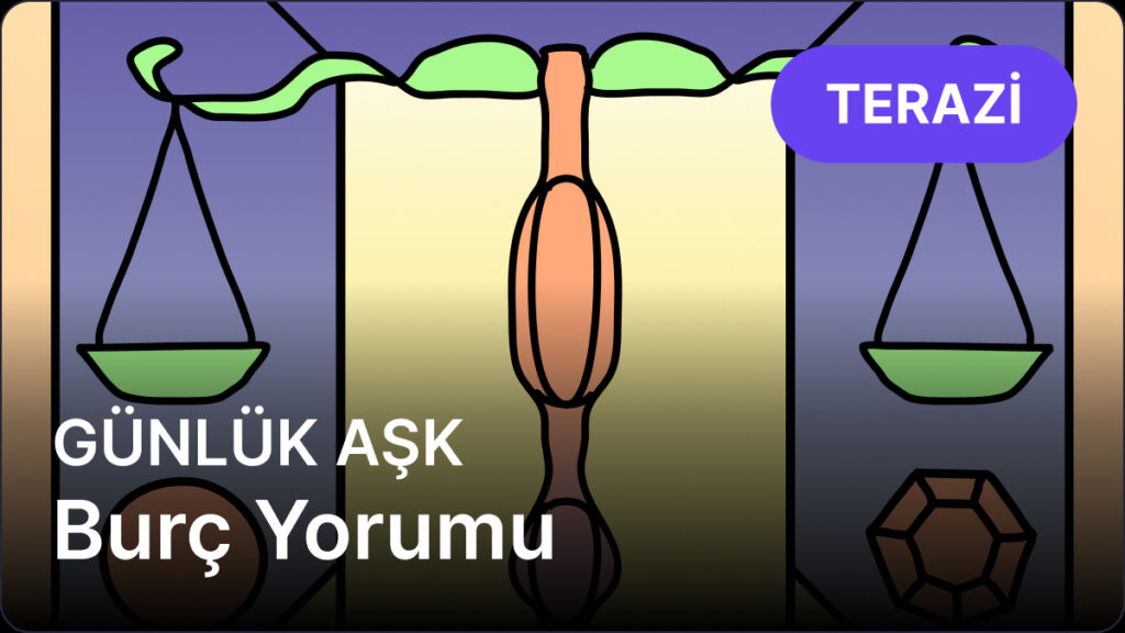 Terazi Burcu 17 Nisan 2025, Günlük Aşk Burç Yorumu 1 terazi burcu 17 nisan 2025 gunluk NAp5glaC
