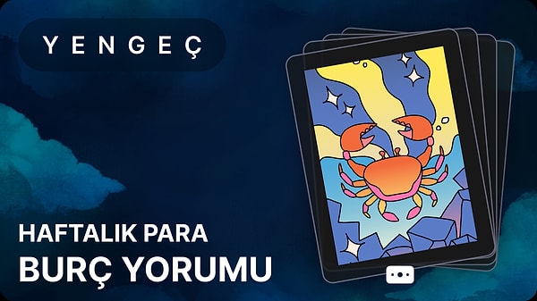Yengeç Burcu 21 - 27 Nisan 2025, Haftalık Para Burç Yorumu 1 yengec burcu 21 27 nisan 2025 ucOAQBE7
