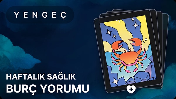 Yengeç Burcu Invalid Date, Haftalık Sağlık Burç Yorumu 1 yengec burcu invalid date haftalik saglik 2JNkifD5