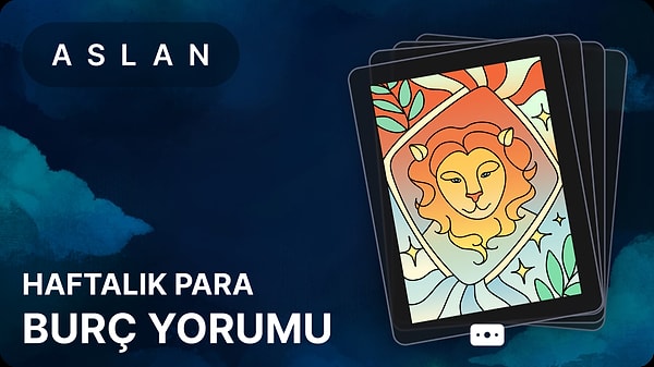 Aslan Burcu 5 - 11 Mayıs 2025, Haftalık Para Burç Yorumu 1 aslan burcu 5 11 mayis 2025 nPXnflWz