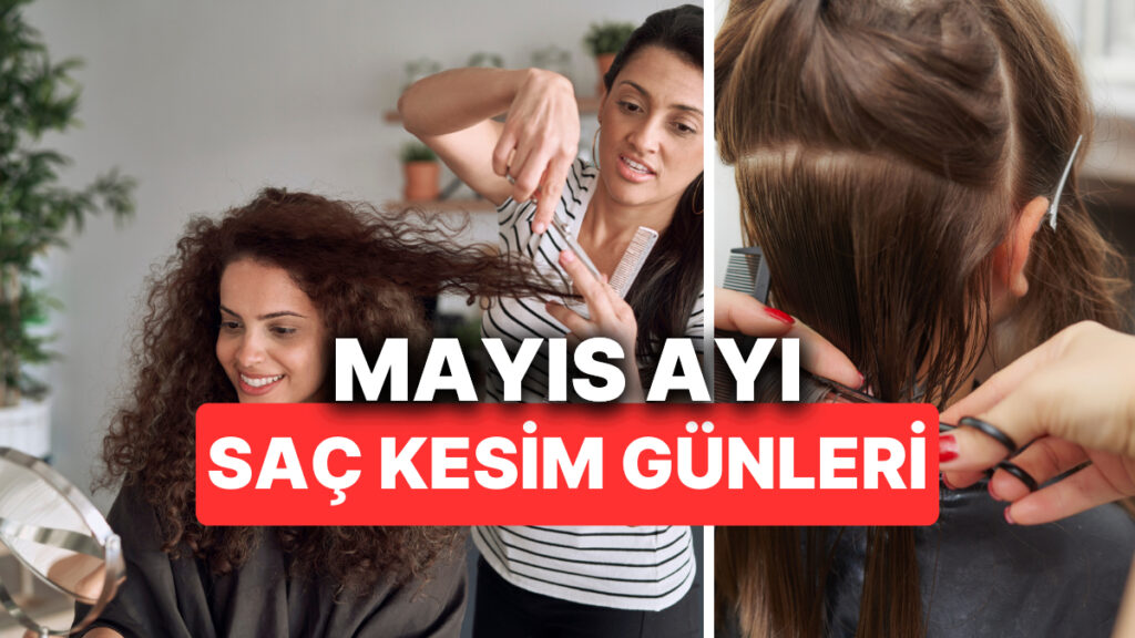 Ay Takvimine Göre Mayıs Ayı Saç Kesim Günleri Hangileridir? Şans İçin Takviminize Kaydedin! 1 ay takvimine gore mayis ayi sac kesim gunleri hangileridir sans icin takviminize kaydedin 8FX1aWag