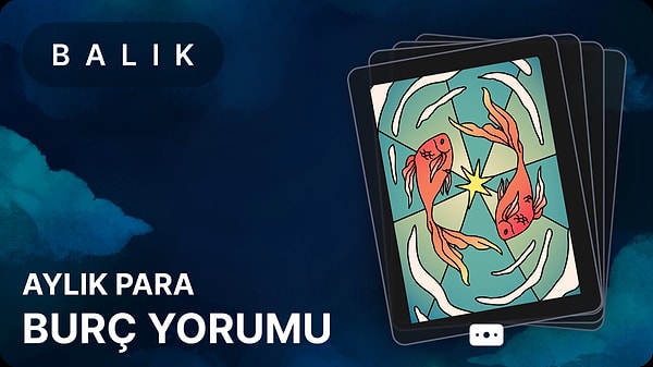 Balık Burcu Mayıs 2025, Aylık Para Burç Yorumu 1 balik burcu mayis 2025 aylik para