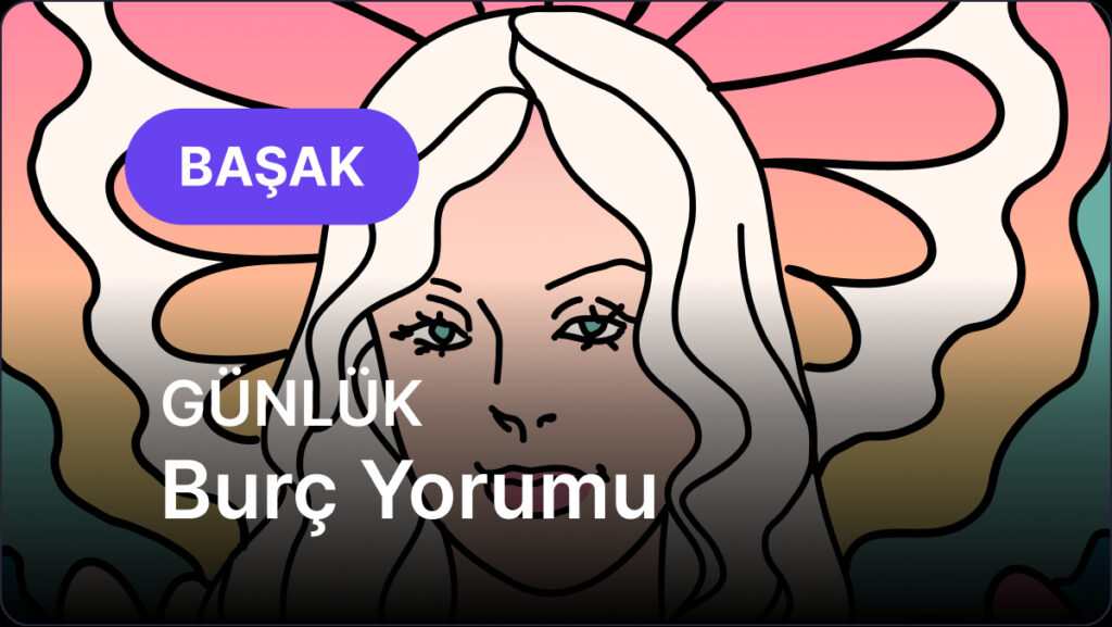 Başak Burcu 11 Mayıs 2025, Günlük Burç Yorumu 5 basak burcu 11 mayis 2025 gunluk AmjC3cYQ