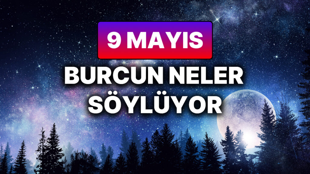 Günlük Burç Yorumuna Göre 9 Mayıs Cuma Günün Nasıl Geçecek? 2 gunluk burc yorumuna gore 9 mayis cuma gunun nasil gececek ZNJRWLEx