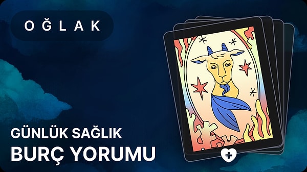 Oğlak Burcu 10 Mayıs 2025, Günlük Sağlık Burç Yorumu 1 oglak burcu 10 mayis 2025 gunluk
