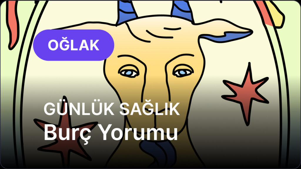 Oğlak Burcu 10 Mayıs 2025, Günlük Sağlık Burç Yorumu 4 oglak burcu 10 mayis 2025 gunluk npc5OzXv