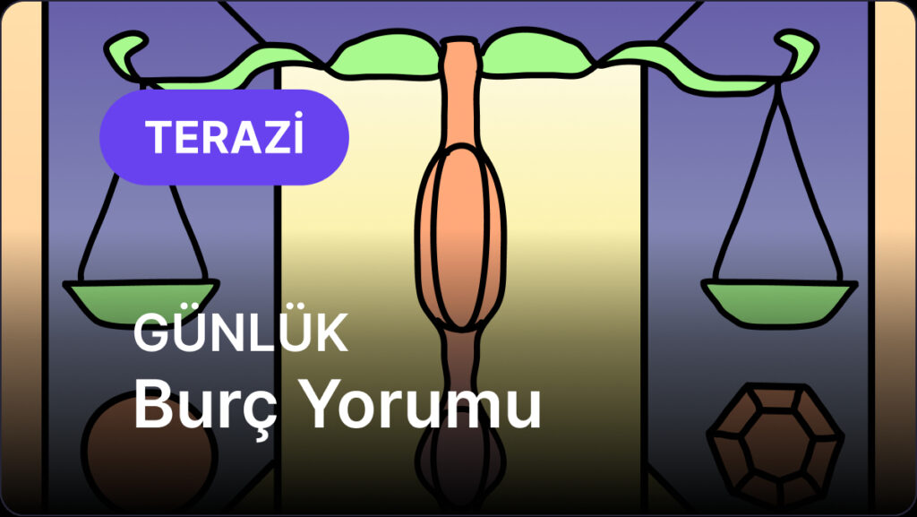 Terazi Burcu 10 Mayıs 2025, Günlük Burç Yorumu 9 terazi burcu 10 mayis 2025 gunluk 62WVmFIq
