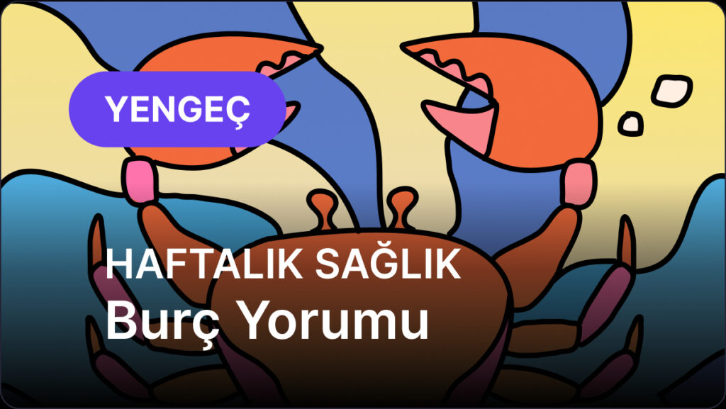 Yengeç Burcu 26 Mayıs 2025 - 1 Haziran 2025, Haftalık Sağlık Burç Yorumu 1 yengec burcu 26 mayis 2025 1 haziran 2025 GwYHHVvk