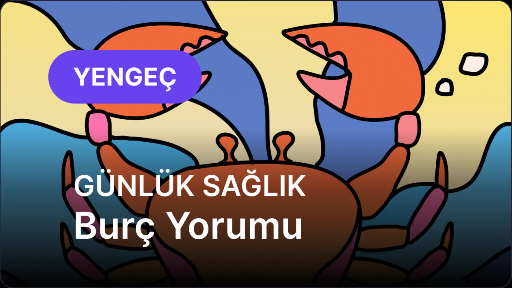 Yengeç Burcu 6 Mayıs 2025, Günlük Sağlık Burç Yorumu 7 yengec burcu 6 mayis 2025 gunluk kd9aw9FJ