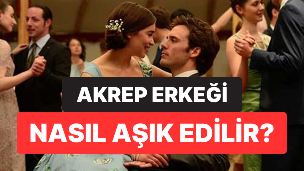 Akrep Burcu Erkeği Nasıl Aşık Edilir? 10 akrep burcu erkegi nasil asik edilir mpFX6qUX