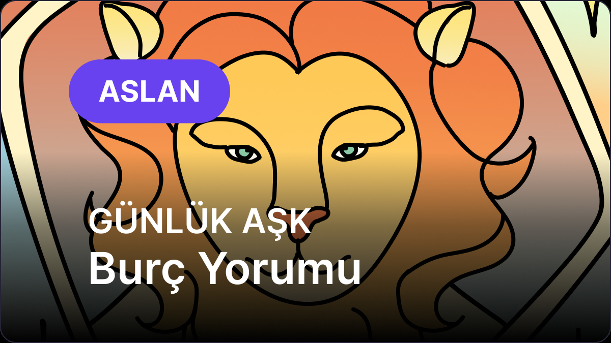 aslan burcu 10 haziran 2025 gunluk Le4UDqjs