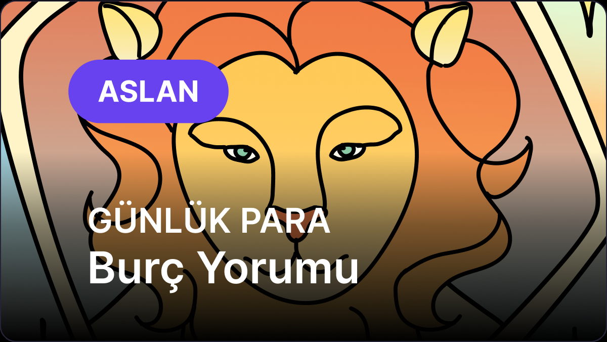 aslan burcu 10 haziran 2025 gunluk VG77VPJH