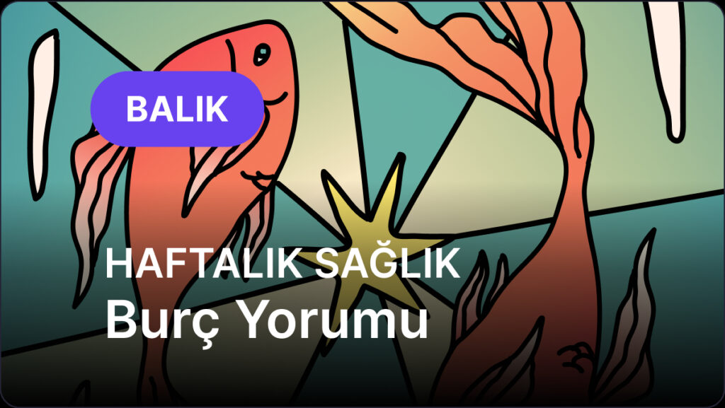 balik burcu 30 haziran 2025 6 temmuz 2025 dD2Y7CU3