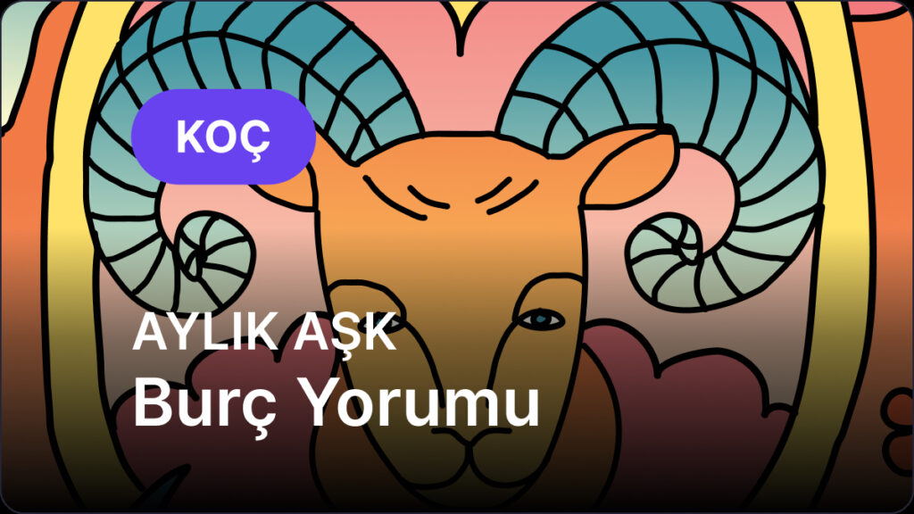 Koç Burcu Temmuz 2025, Aylık Aşk Burç Yorumu 7 koc burcu temmuz 2025 aylik ask Qs7ajulQ
