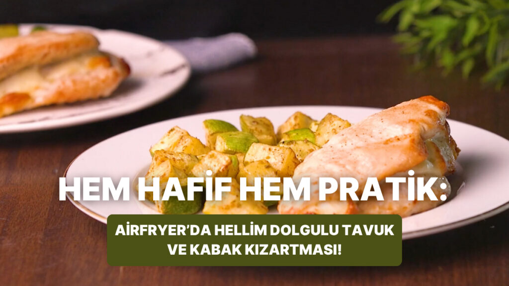 Philips Çift Hazneli Airfryer'da Hellim Dolgulu Tavuk ve Kabak Kızartması Nasıl Yapılır? 9 philips cift hazneli airfryerda hellim dolgulu tavuk ve kabak kizartmasi nasil yapilir v9EkXs8P