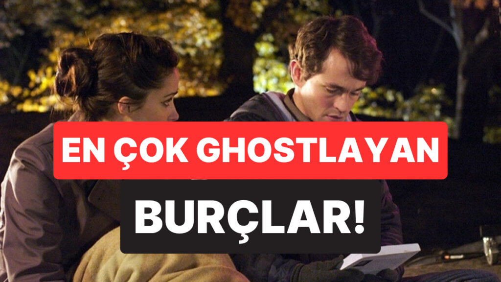 Birden Ortadan Kayboluyorlar: İkili İlişkilerde En Çok Ghostlayan Burçlar 4 birden ortadan kayboluyorlar ikili iliskilerde en cok ghostlayan burclar OjDGHLX4
