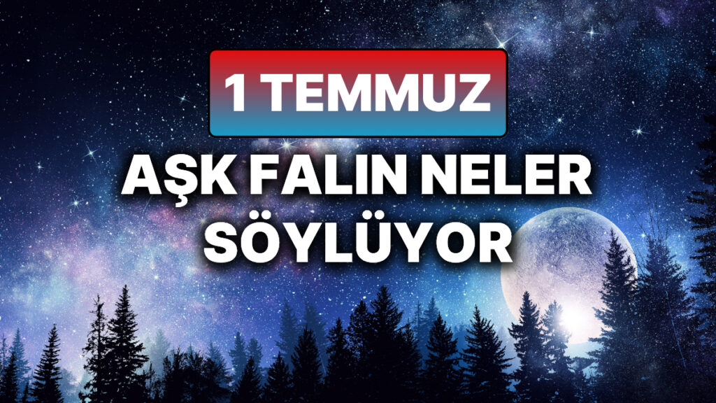 Günlük Aşk Burç Yorumuna Göre 1 Temmuz Salı Günün Nasıl Geçecek? 5 gunluk ask burc yorumuna gore 1 temmuz sali gunun nasil gececek BAEfRWE2