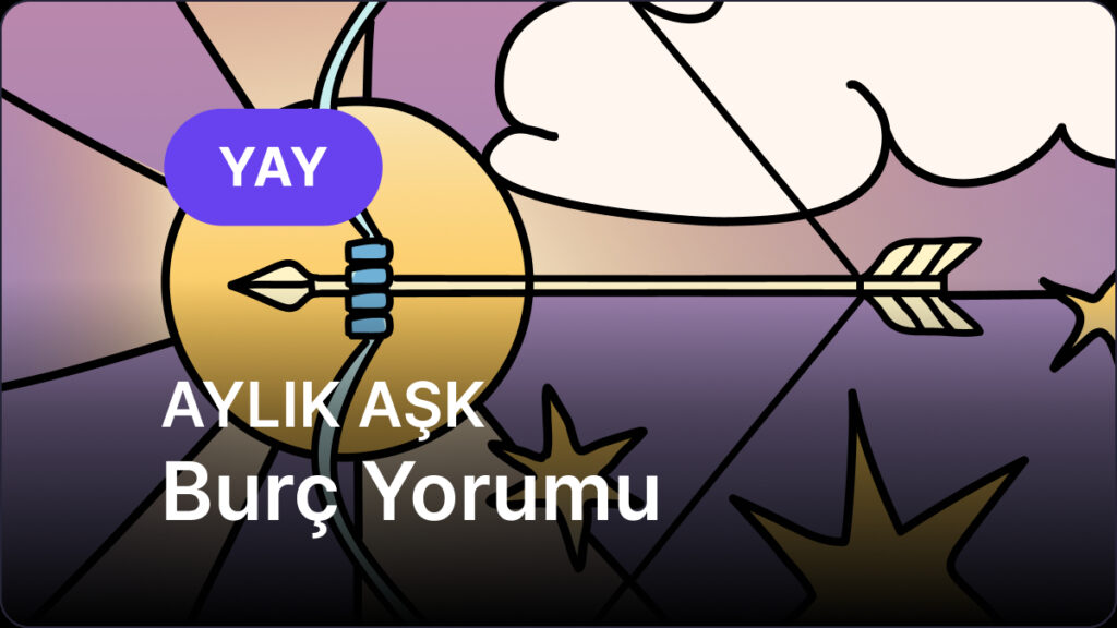 yay burcu temmuz 2025 aylik ask 9aSfZPlI