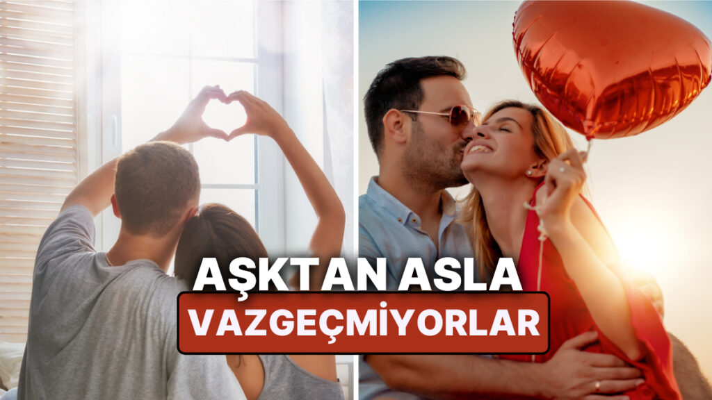 Aşktan Asla Vazgeçmeyen 4 Burç! Sadakat, Güven, Duygusal Bağlılık ve Uzun Vadeli İlişki Onları İşi 2 asktan asla vazgecmeyen 4 burc sadakat guven duygusal baglilik ve uzun vadeli iliski onlari OQZn4Cfx