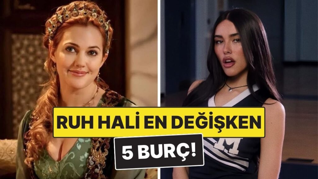 en dengesiz ruh hali olan 5 burc once kahkaha atip sonra somurtuyorlar V9ENhB4m