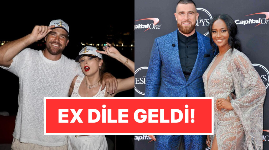 exten gonderme geldi taylor swift ile nisanlanmasindan sonra travis kelcenin eski sevgilisi sessiz kalmadi eGt7dOgZ