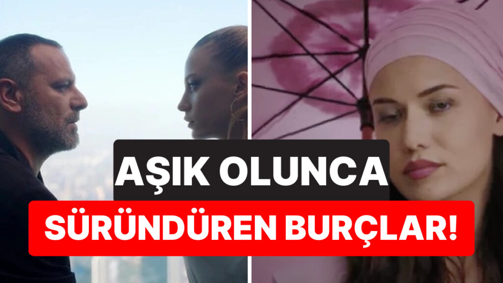 Hiç Acımaları Yok: Aşık Olunca Partnerini Resmen Süründüren 5 Burç 9 hic acimalari yok asik olunca partnerini resmen surunduren 5 burc 4jxDnl4r
