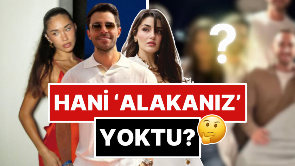 Hande Erçel Bunu Görmesin: İhaneti Reddeden Model Jocelyn'in Hakan Sabancı'yla Fotoğrafı Ortaya Çıktı! 3 hande ercel bunu gormesin ihaneti reddeden model jocelynin hakan sabanciyla fotografi ortaya cikti LriISwQp