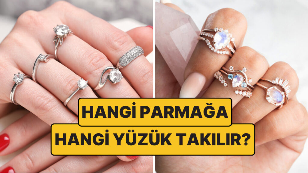 Hangi Parmağa Hangi Yüzük Takılır? Astrolojiye Göre Doğru Parmağa Takılan Yüzük Hayatınızı Değiştirebilir 8 hangi parmaga hangi yuzuk takilir astrolojiye gore dogru parmaga takilan yuzuk hayatinizi degistirebilir yaMRwAmN