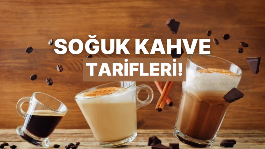 Hızlıca Hazırlanan Havanı 5500 Yapacak Soğuk Kahve Tarifleri 10 hizlica hazirlanan havani 5500 yapacak soguk kahve tarifleri pZ26MYBu