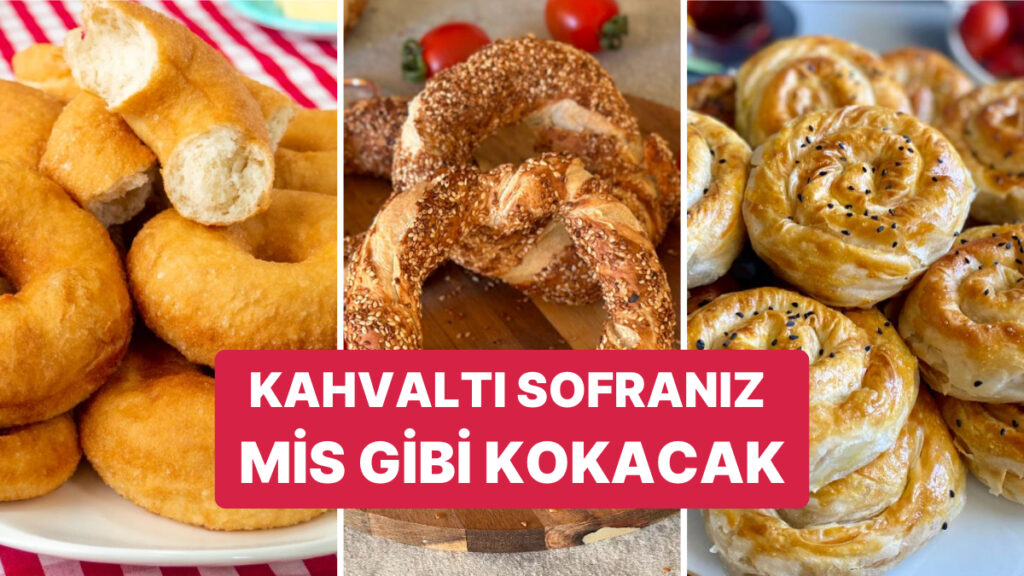 kahvalti sofralariniza yakisacak 7 hamur isi tarifi vIuuyj1C