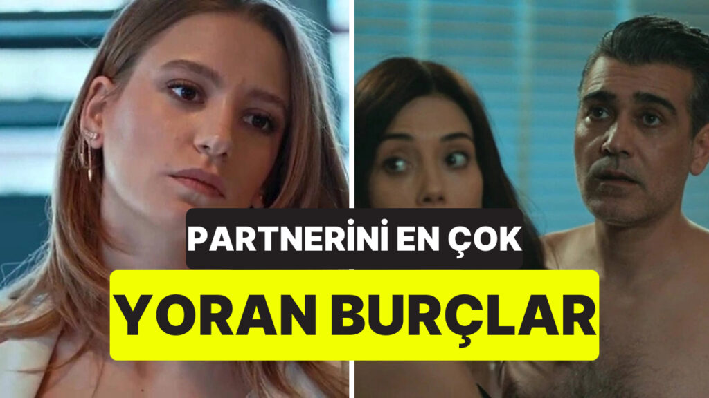 surekli naz yapiyorlar partnerinin kalbini en cok yoran 5 burc pATcsZ1N