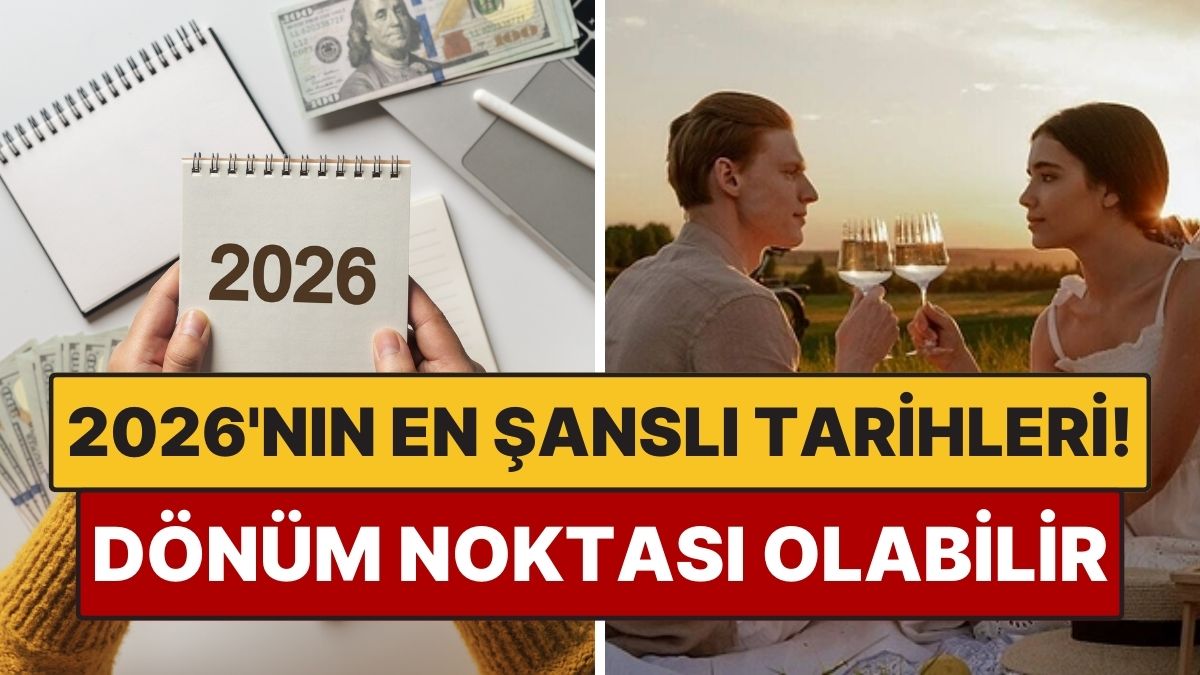 2026nin en sansli gunleri aciklandi donum noktalari icin kritik tarihler CTKtaaIF