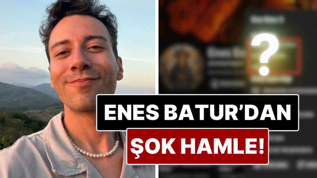 enes baturdan youtube kanalinda sok degisiklik QIxD8Vae