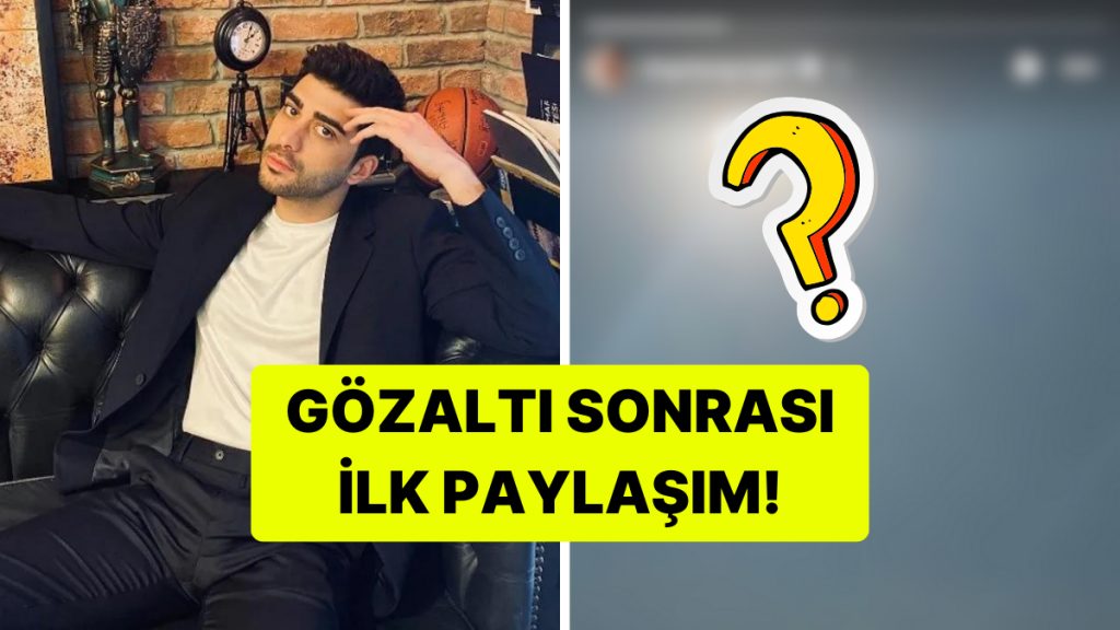 gozaltina alinmisti serbest birakilan dogukan gungorden ilk paylasim 8vrJBc2V